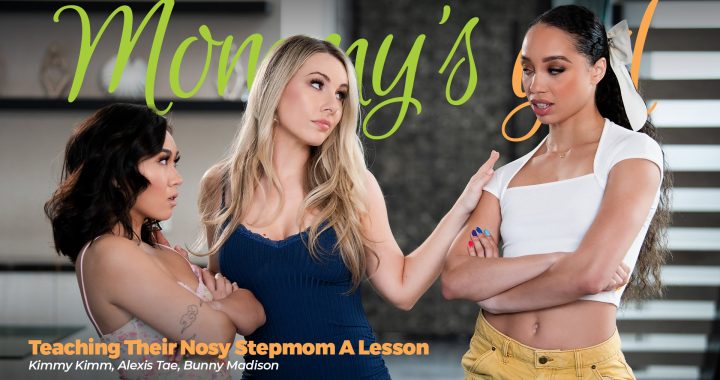 MommysGirl Kimmy Kimm, Alexis Tae, Bunny Madison – Teaching Their Nosy Stepmom A Lesson