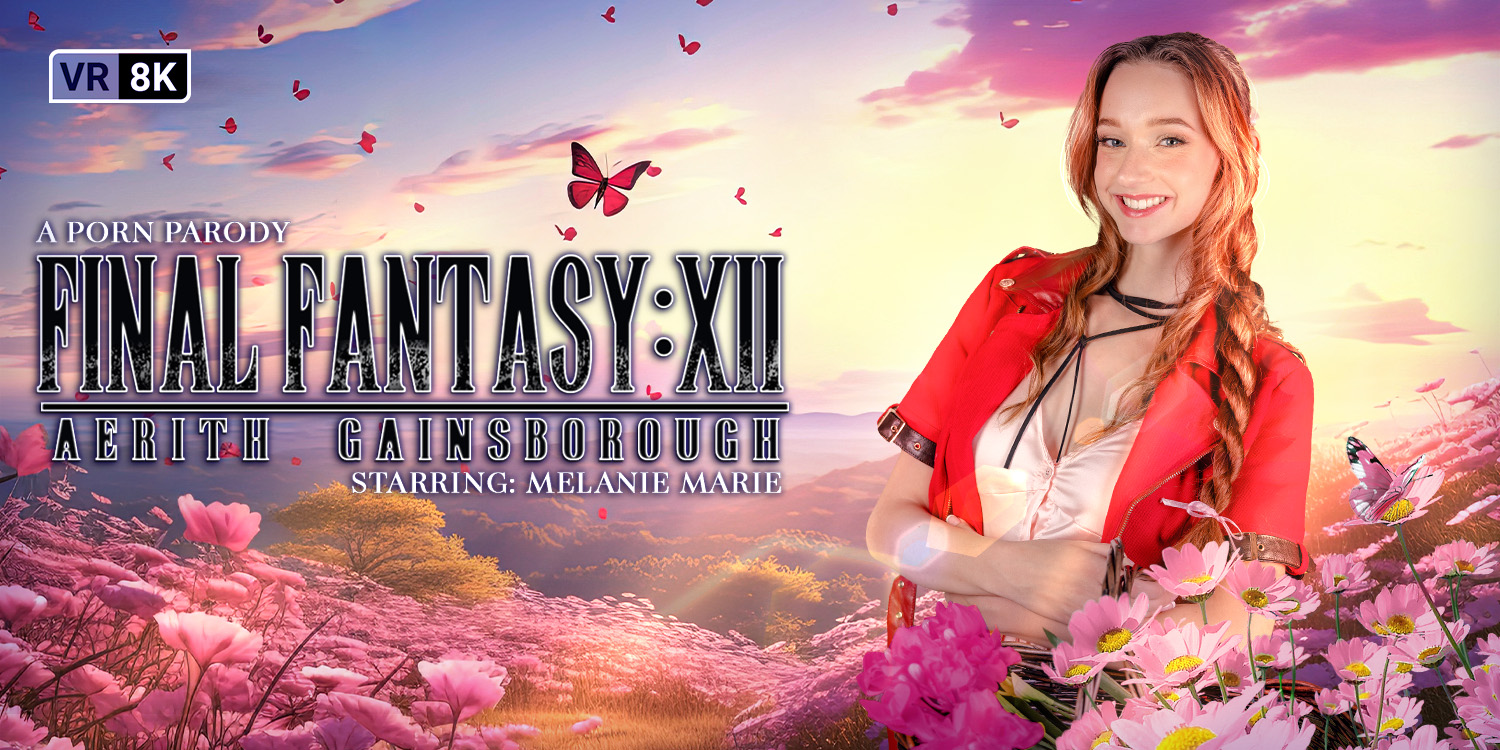 VRConk-Melanie Marie-Final Fantasy VII: Aerith Gainsborough (A Porn Parody)